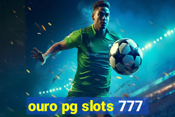 ouro pg slots 777